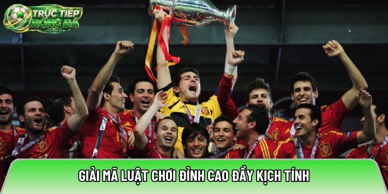 Giải mã luật chơi đỉnh cao đầy kịch tính