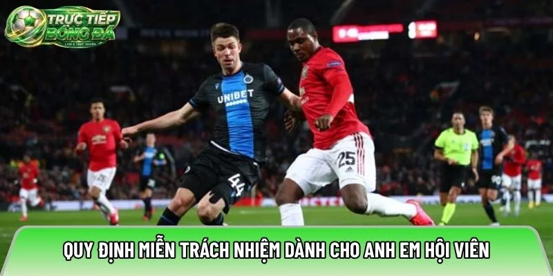 Quy định miễn trách nhiệm dành cho anh em hội viên