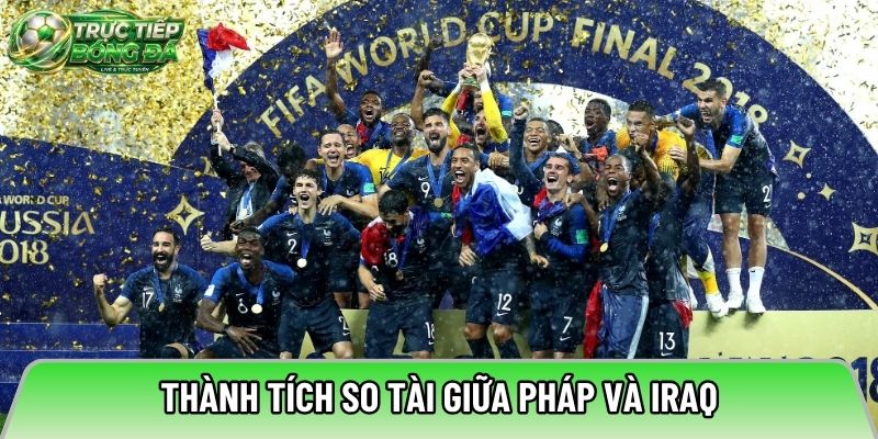 Thành tích so tài giữa Pháp và Iraq